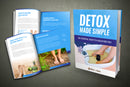 Detox Made Simple - Top Ways To Enhance Your Wellness Today (Instant Download)